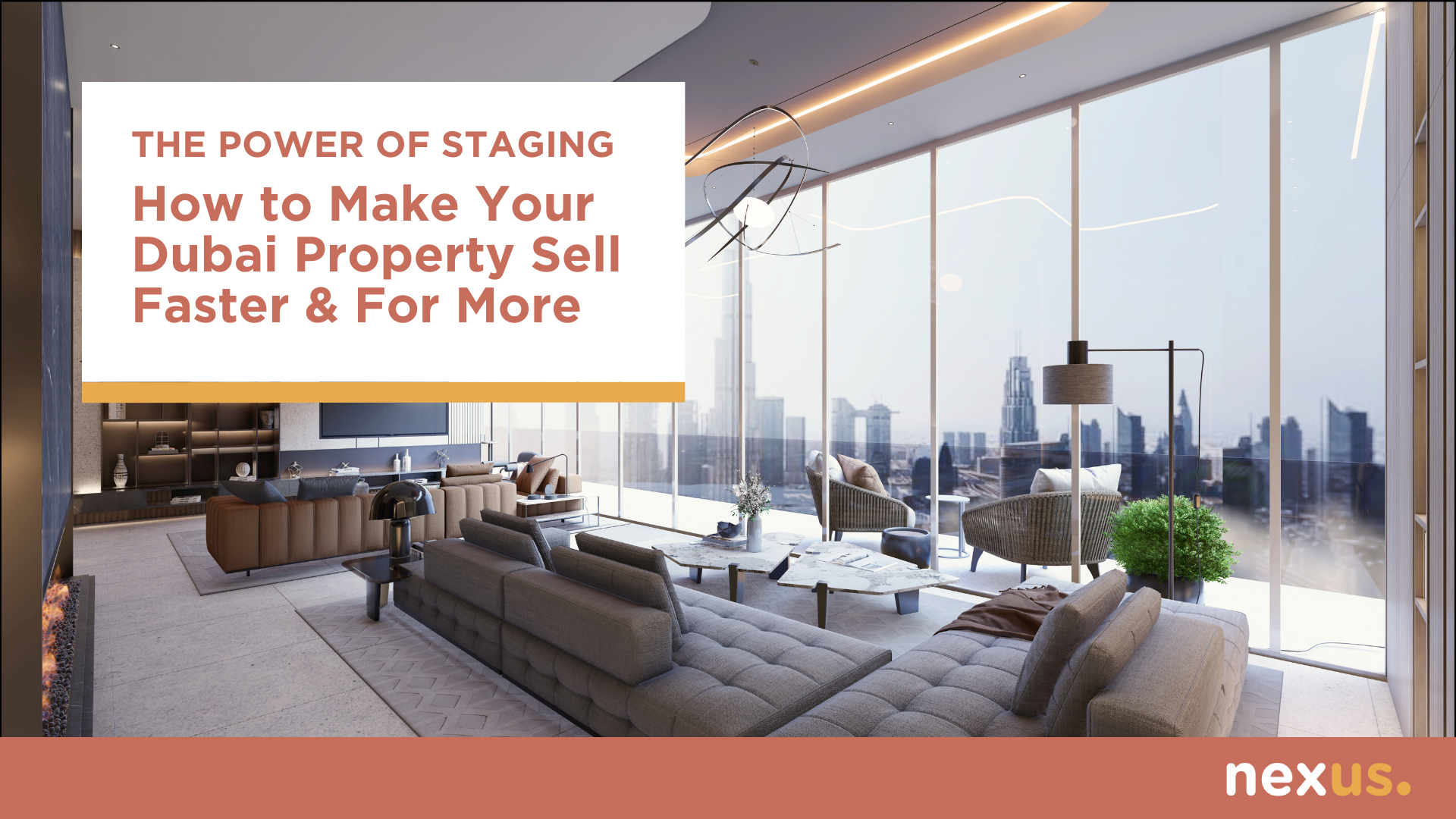 The Power of Staging: How to Make Your Dubai Property Sell Faster and for More