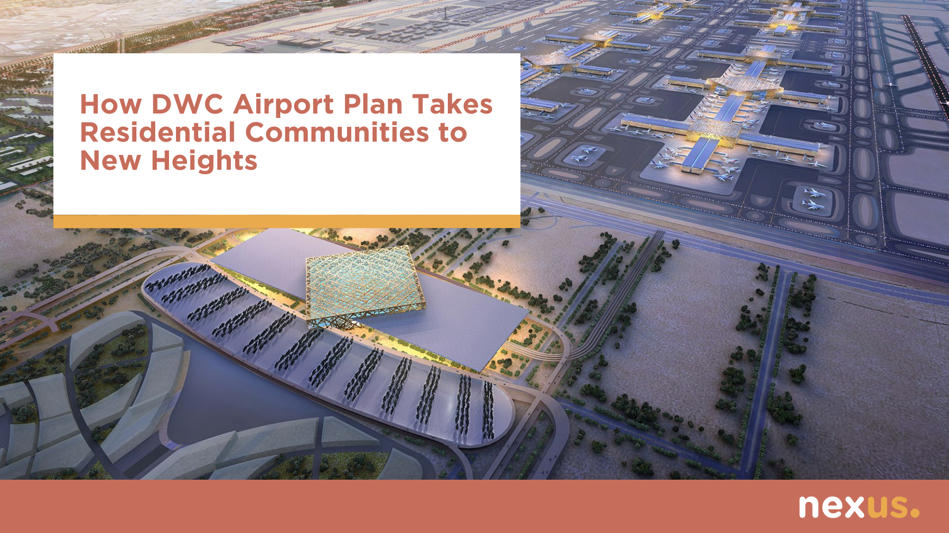 Dubai Takes Flight: How DWC Airport Expansion Takes Residential Communities to New Heights